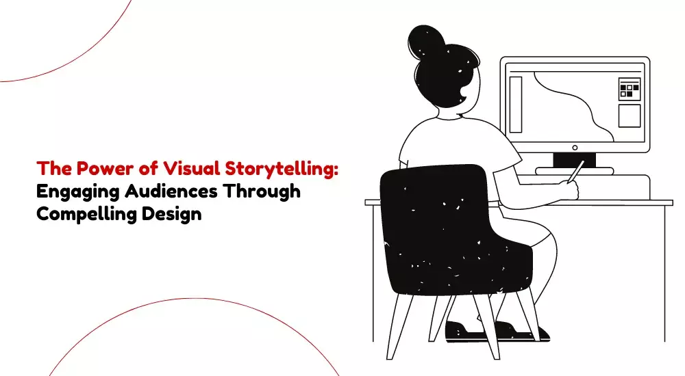 The Power of Visual Storytelling: Engaging Audiences Through Compelling Design