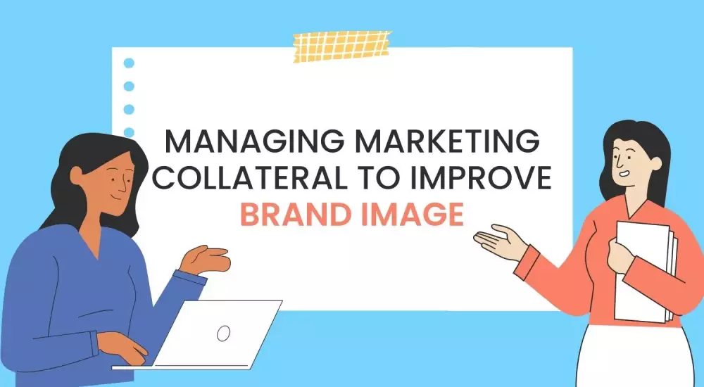 Managing Marketing Collateral to Improve Brand Image