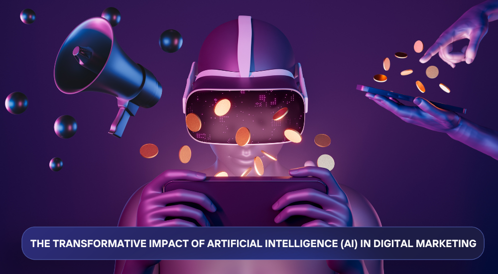 The Transformative Impact of Artificial Intelligence (AI) in Digital Marketing