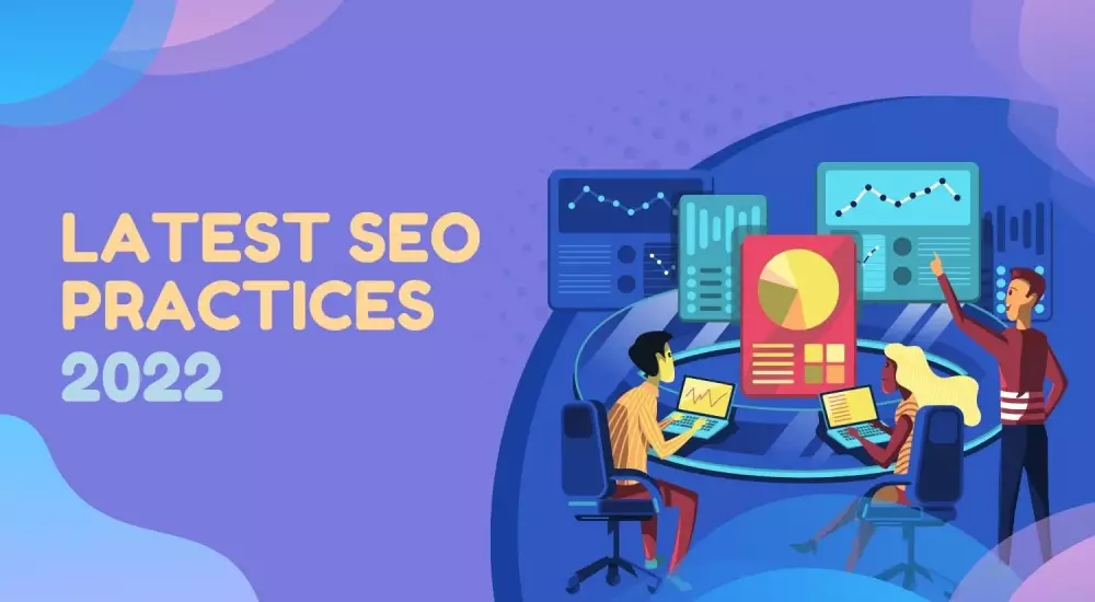 Latest SEO Practices 2022